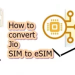 जिओ सिम को Jio E Sim  में कैसे बदलें |  iphone तथा सैमसंग की सिम को Esim में कैसे बदलें