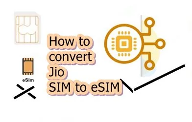 जिओ सिम को Jio E Sim में कैसे बदलें