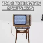 (फ्री Top 6) फ्री लाइव टीवी देखने वाले एप्स 2023