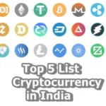 Top Five List of Cryptocurrency in India 2023