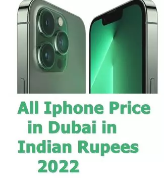 All iPhone Price in Dubai in Indian Rupees 2023