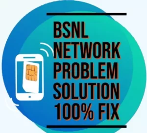 how to fix Bsnl Network Problem
