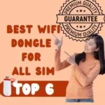 (Top 6) Best Wifi Dongle for All Sim 2023