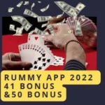 List of New Rummy App 2022 41 Bonus & 50 bonus