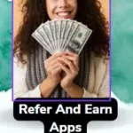 list of Refer And Earn Apps