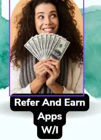 list of Refer And Earn Apps
