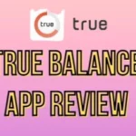 Latest True balance app review