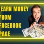 How to Earn Money from Facebook Page | Best Ways to Earn Money from Facebook Page