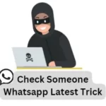 How to Check Someone Whatsapp Latest Trick 2023 (3 Methods)