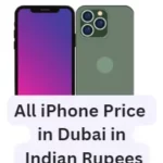 All iPhone Price in Dubai in Indian Rupees 2024 (iPhone 15 Price added)