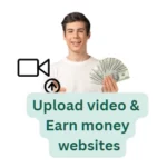 Best website/apps to Upload video and earn money