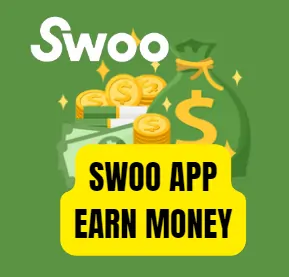 earn money from  swoo app