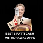 (New) Best 3 patti cash withdrawal apps 2024 for phonpe, upi & paytm