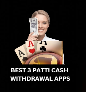 Best 3 patti cash withdrawal apps list