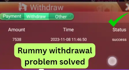 rummy withdrawal problem 
 