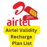 Airtel Validity Recharge Plan List (2024)